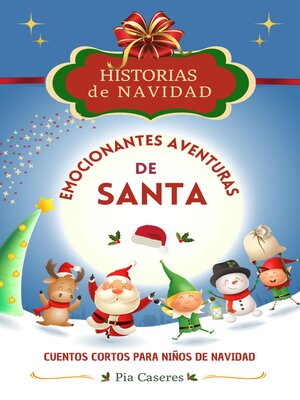 cover image of Emocionantes aventuras de Santa. Cuentos cortos para niños de navidad
